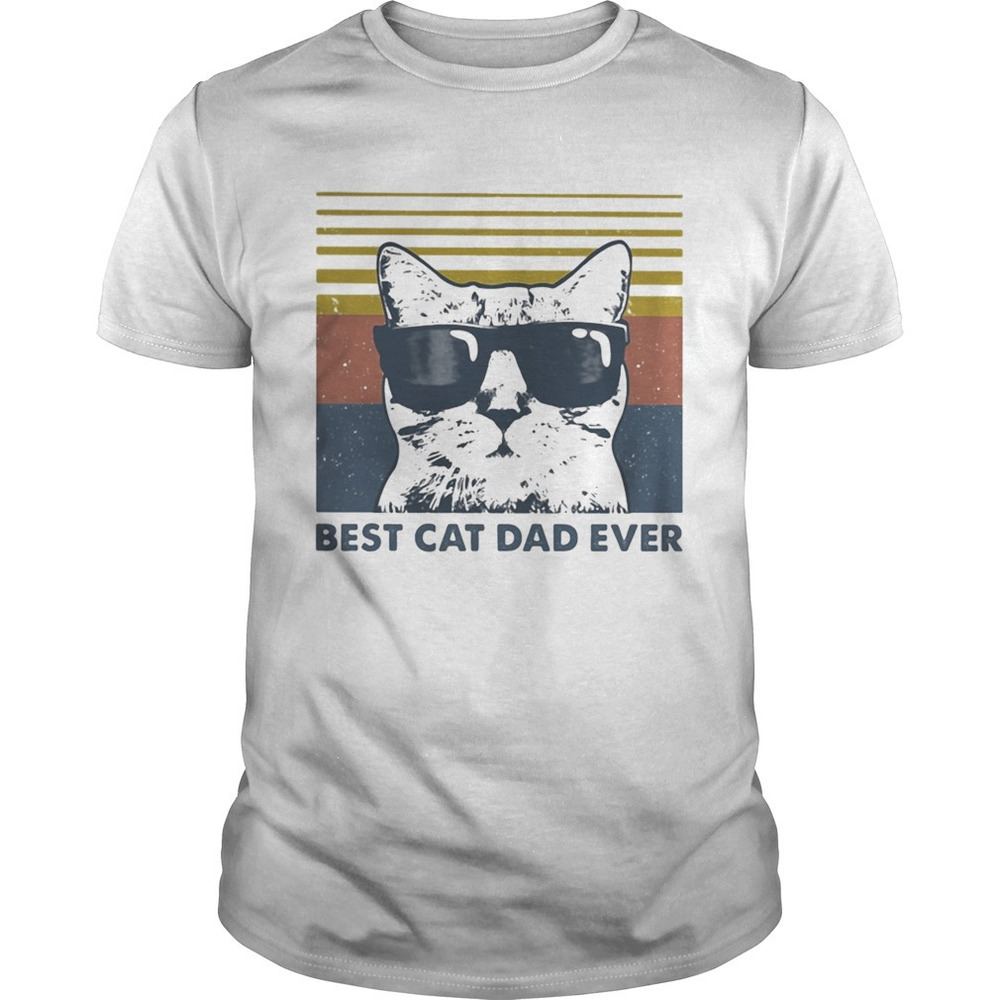Best Cat Dad Ever With Sunglasses  Retro Shirt